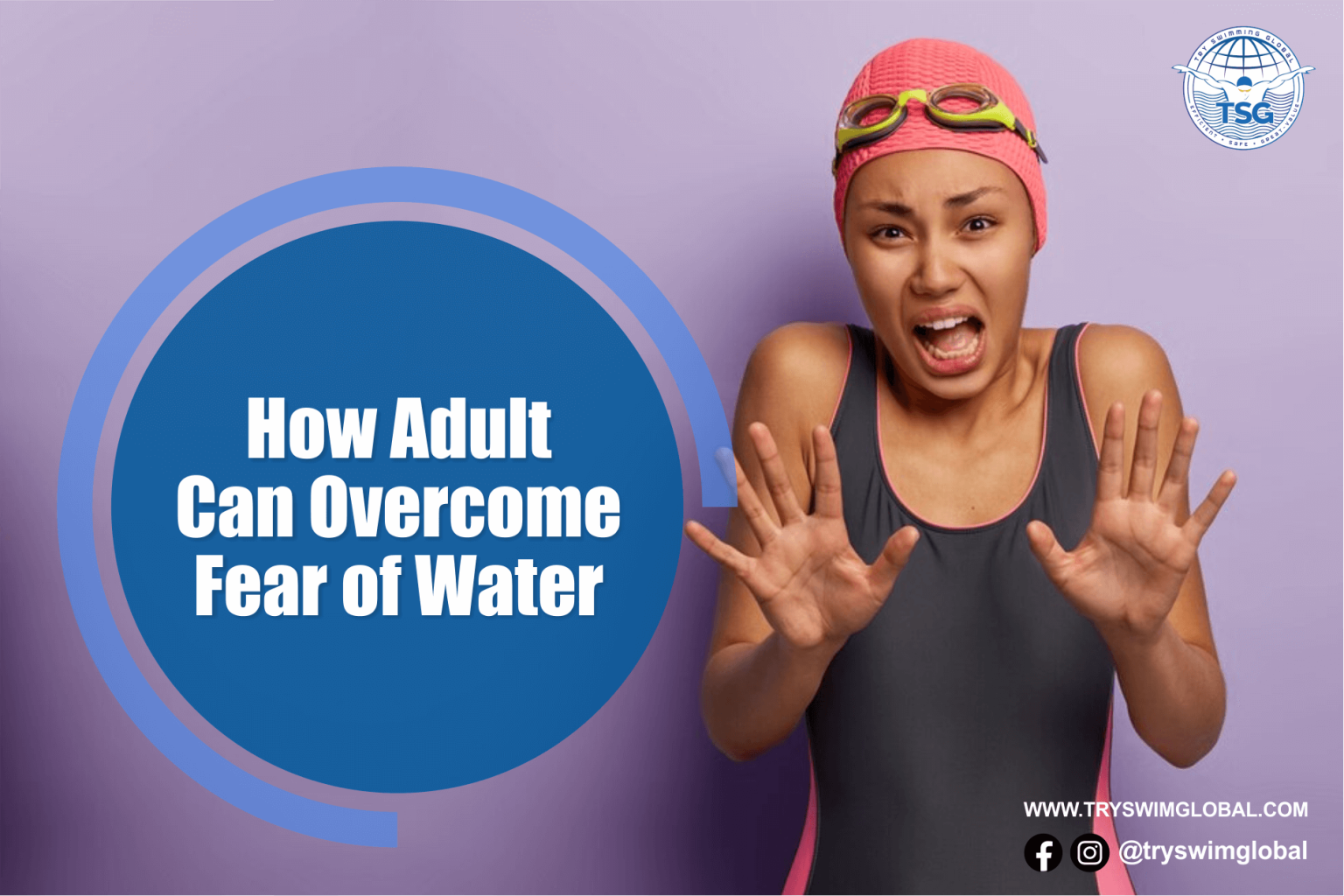 How Adult Can Overcome Fear of Water – TRY SWIM GLOBAL